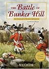 The Battle of Bunker Hill: An Interactive History Adventure (You Choose: History)