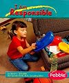 I am Responsible (Pebble Books: Character Values)