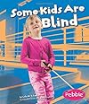 Some Kids Are Blind (Pebble Books: Understanding Differences)