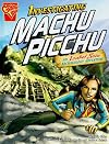 Investigating Machu Picchu: An Isabel Soto History Adventure (Graphic Library: Graphic Expeditions)