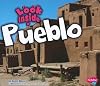 Look Inside a Pueblo (Pebble Plus: Look Inside)