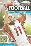 Football How It Works The Science Of Sports Sports Illustrated For Kids