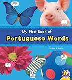 My First Book Of Portuguese Words Bilingual Picture Dictionaries English And Portuguese Edition