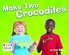 Make Two Crocodiles