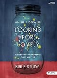 Looking For Lovely Bible Study Book Collecting The Moments That Matter