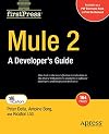 Mule 2: A Developer’s Guide (Firstpress)
