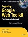 Beginning Google Web Toolkit: From Novice to Professional