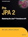 Pro JPA 2: Mastering the Java Persistence API