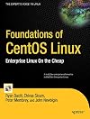 Foundations of CentOS Linux Enterprise Linux On the Cheap