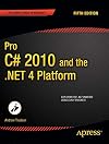 Pro C# 2010 and the .NET 4 Platform