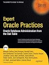 Expert Oracle Practices Oracle Database Administration from the Oak Table