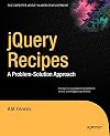 jQuery Recipes: A Problem-Solution Approach
