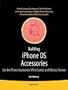 Building iPhone OS Accessories Use the iPhone Accessories API to Control and Monitor Devices