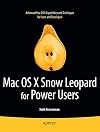Mac OS X Snow Leopard for Power Users Advanced Capabilities and Techniques