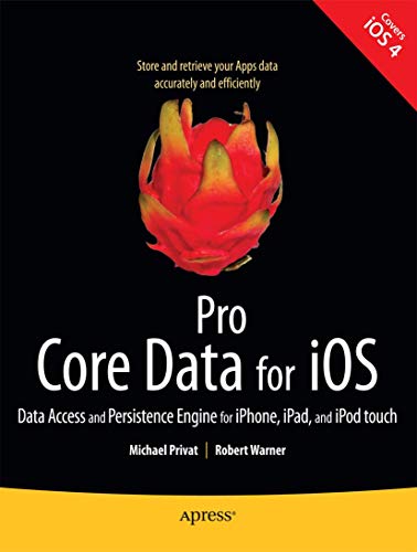 Portada de Pro Core Data for iOS: Data Access and Persistence Engine for iPhone, iPad, and iPod touch (Books for Professionals by Professionals)