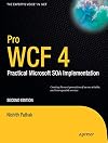 Pro WCF 4: Practical Microsoft SOA Implementation