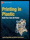 Printing in Plastic: Build Your Own 3D Printer (Technology in Action)