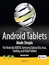 Android Tablets Made Simple: For Motorola XOOM, Samsung Galaxy Tab, Asus, Toshiba and Other Tablets