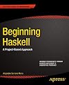 Beginning Haskell: A Project-Based Approach