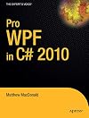 Pro WPF in C# 2010: Windows Presentation Foundation in .NET 4