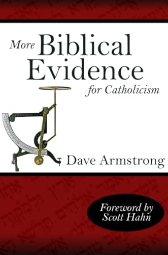 More Biblical Evidence for Catholicism: Companion to a Biblical Defense of Catholicism book cover
