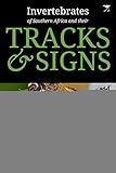 Invertebrates Of Southern Africa Their Tracks And Signs