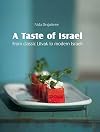 A Taste of Israel: From classic Litvak to modern Israeli