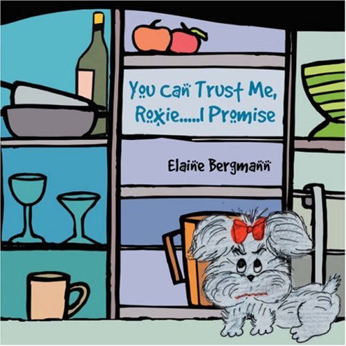 Cover of You Can Trust Me, Roxie I Promise