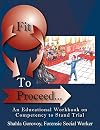 Fit To Proceed...: An Educational Workbook on Competency to Stand Trial