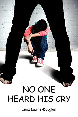 Cover of No One Heard His Cry