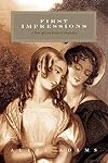 First Impressions: A Tale of Less Pride & Prejudice