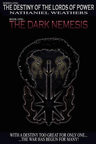 The Destiny of The Lords of Power: The Dark Nemesis