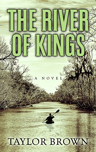 The River of Kings by Brown, Taylor