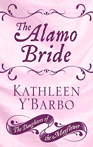 The Alamo Bride (By: Kathleen Y'Barbo) cover