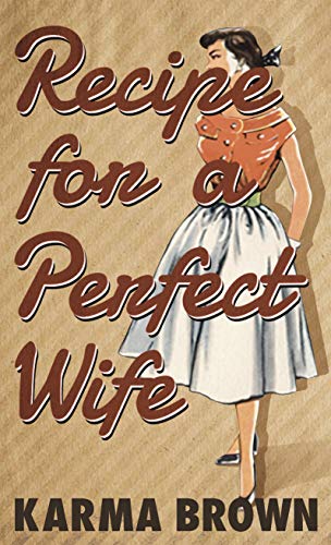 Recipe for A Perfect Wife by Brown, Karma
