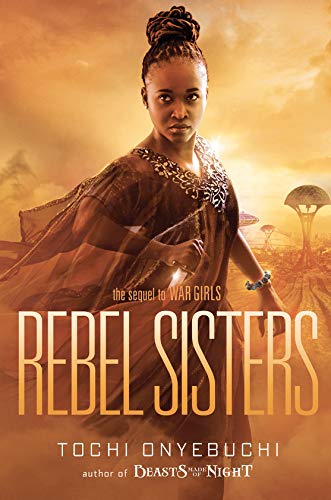 Rebel Sisters by Onyebuchi, Tochi