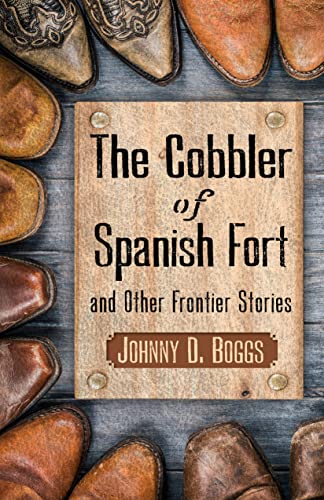 The Cobbler of Spanish Fort and Other Frontier Stories book cover