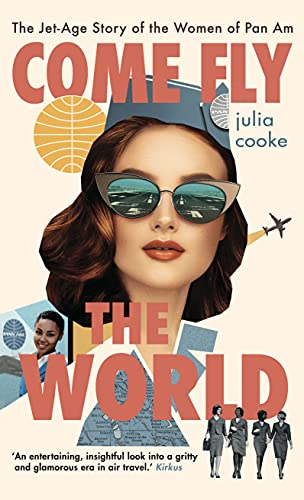 Come Fly the World by Cooke, Julia