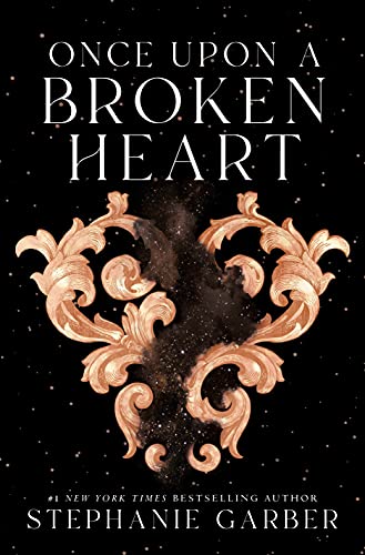 Once Upon A Broken Heart by Garber, Stephanie