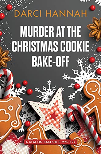 Murder At the Christmas Cookie Bake-Off by Hannah, Darci