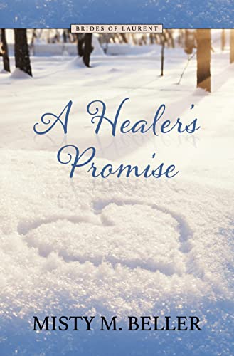 A Healer's Promise by Beller, Misty M