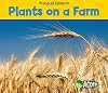 Plants on a Farm (World of Farming)