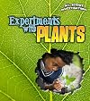 Experiments with Plants (My Science Investigations)