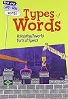 Types of Words: Unleashing Powerful Parts of Speech (Find Your Way With Words)