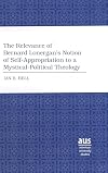 The relevance of Bernard Lonergan's notion of self-appropriation to a mystical-political theology