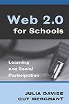 Web 2.0 for Schools: Learning and Social Participation (New Literacies and Digital Epistemologies)