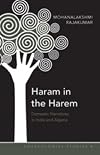 Haram in the harem domestic narratives in India and Algeria