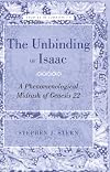 The Unbinding of Isaac: A Phenomenological Midrash of Genesis 22 (Studies in Judaism)