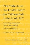 Not "who is on the Lord's side?" but "whose side is the Lord on?" : contesting claims and divine inscrutability in 2 Samuel 16:5-14