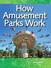 How Amusement Parks Work: Geology and Weather (Science Readers)
